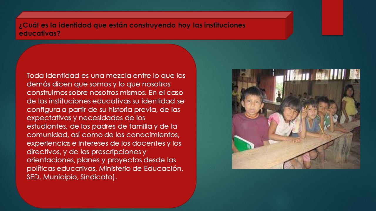 ¿Cuál es la identidad que están construyendo hoy las instituciones educativas