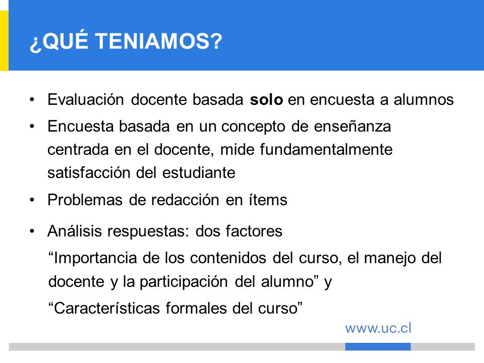 ¿QUÉ TENIAMOS Evaluación docente basada solo en encuesta a alumnos