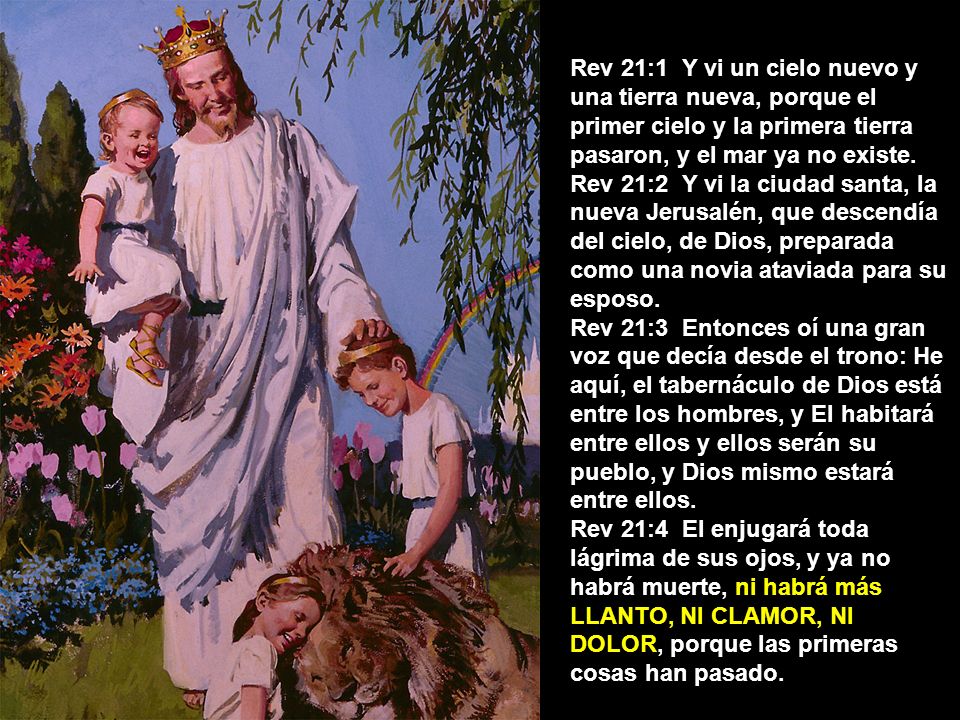 Rev 21:1 Y vi un cielo nuevo y una tierra nueva, porque el primer cielo y la primera tierra pasaron, y el mar ya no existe.