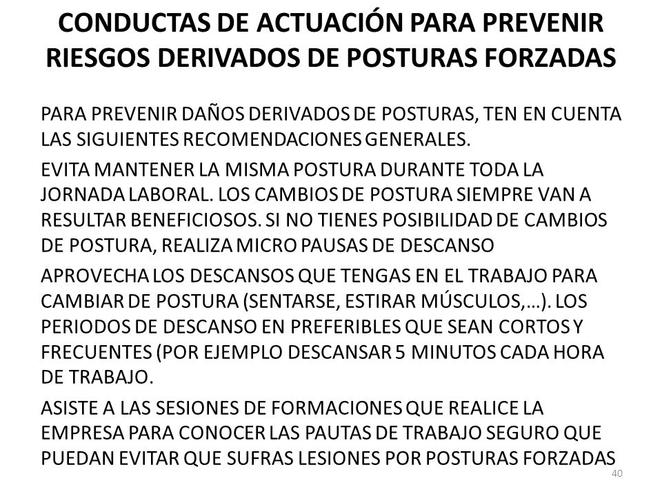 CONDUCTAS DE ACTUACIÓN PARA PREVENIR RIESGOS DERIVADOS DE POSTURAS FORZADAS