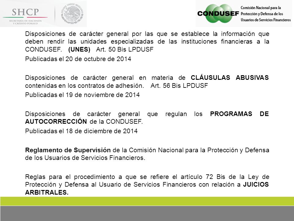 Disposiciones de carácter general por las que se establece la información que deben rendir las unidades especializadas de las instituciones financieras a la CONDUSEF.