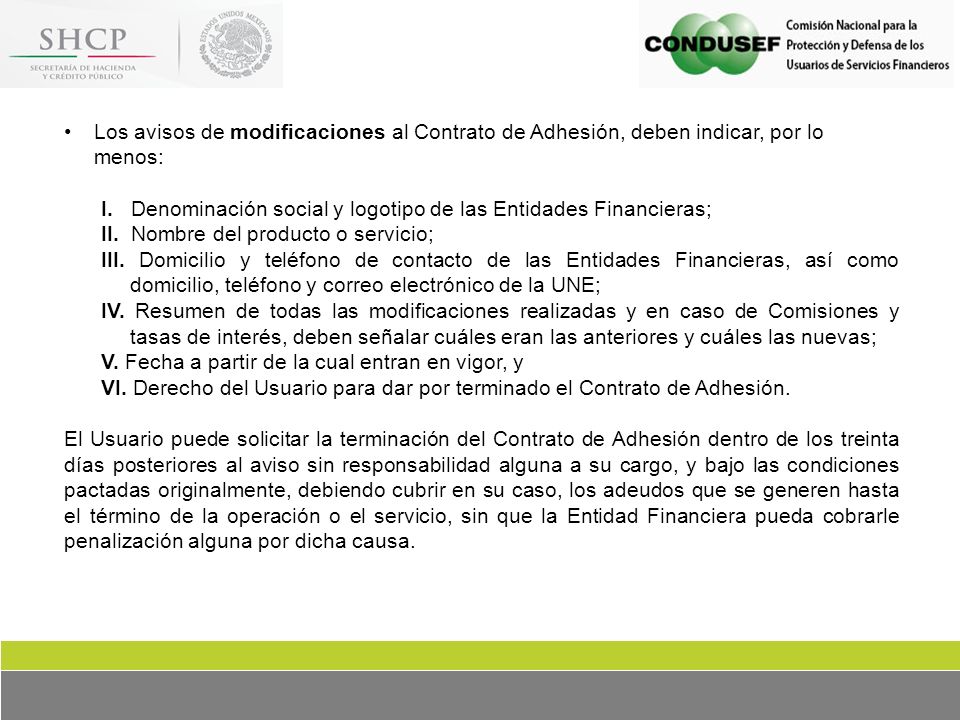 Los avisos de modificaciones al Contrato de Adhesión, deben indicar, por lo menos: