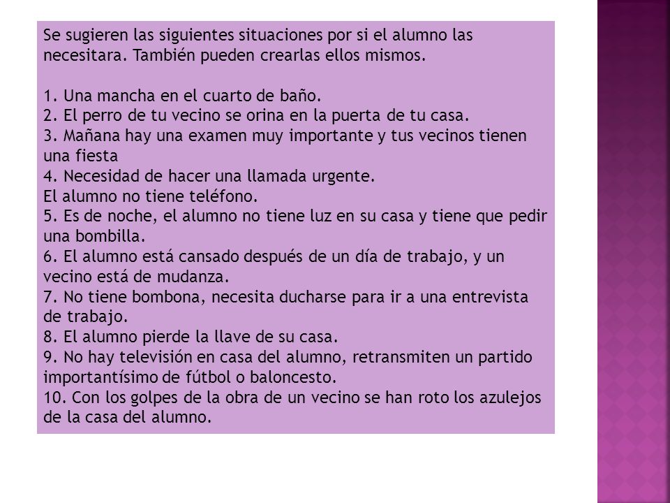 Se sugieren las siguientes situaciones por si el alumno las necesitara