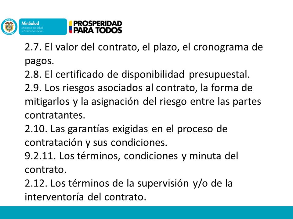 2.7. El valor del contrato, el plazo, el cronograma de pagos.
