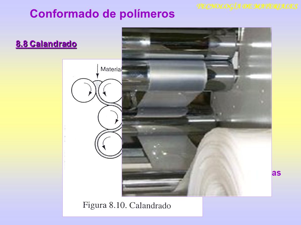 TECNOLOGÍA DE MATERIALES Conformado de polímeros