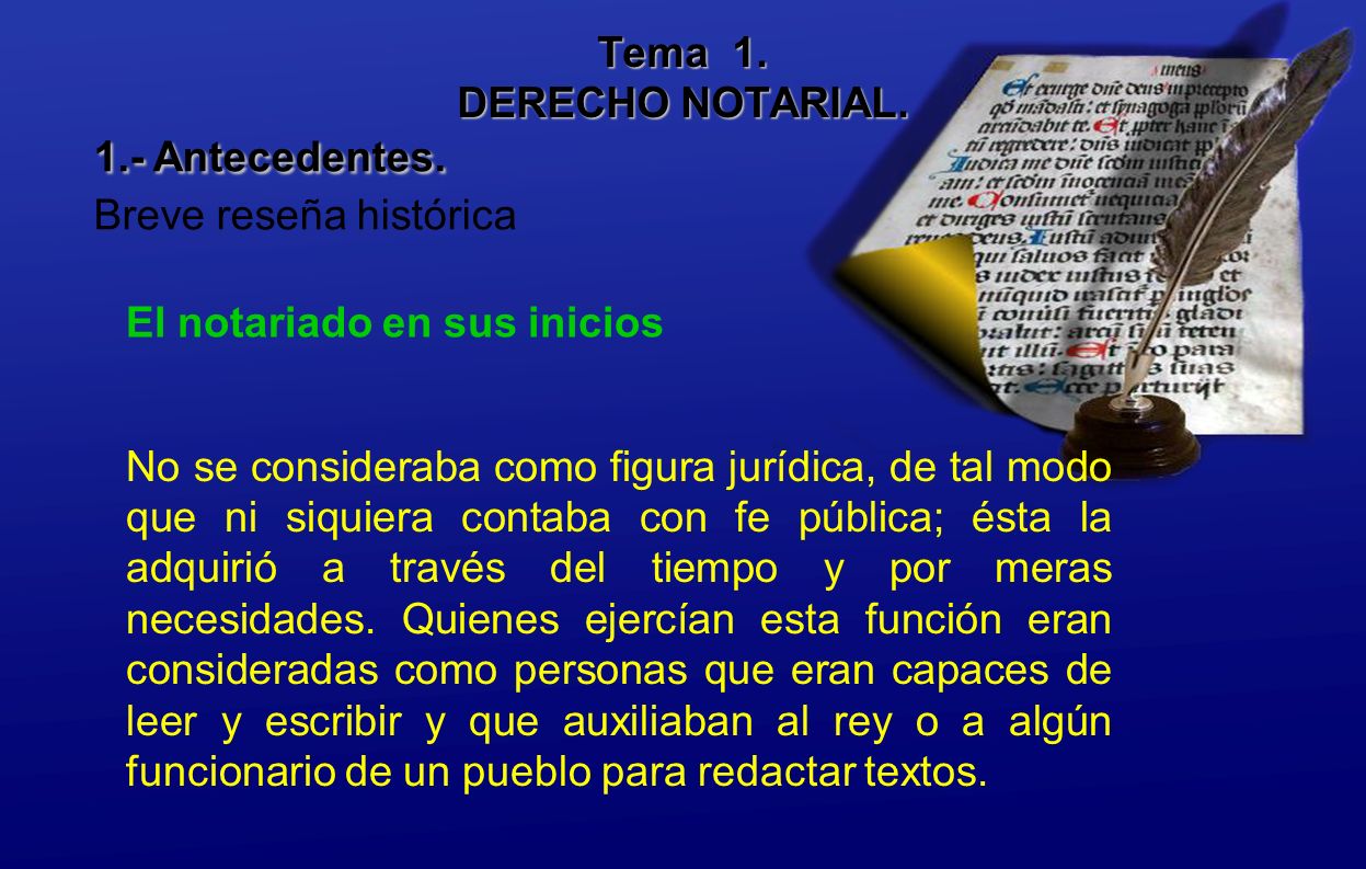 Tema 1. DERECHO NOTARIAL. 1.- Antecedentes. Breve reseña histórica. El notariado en sus inicios.