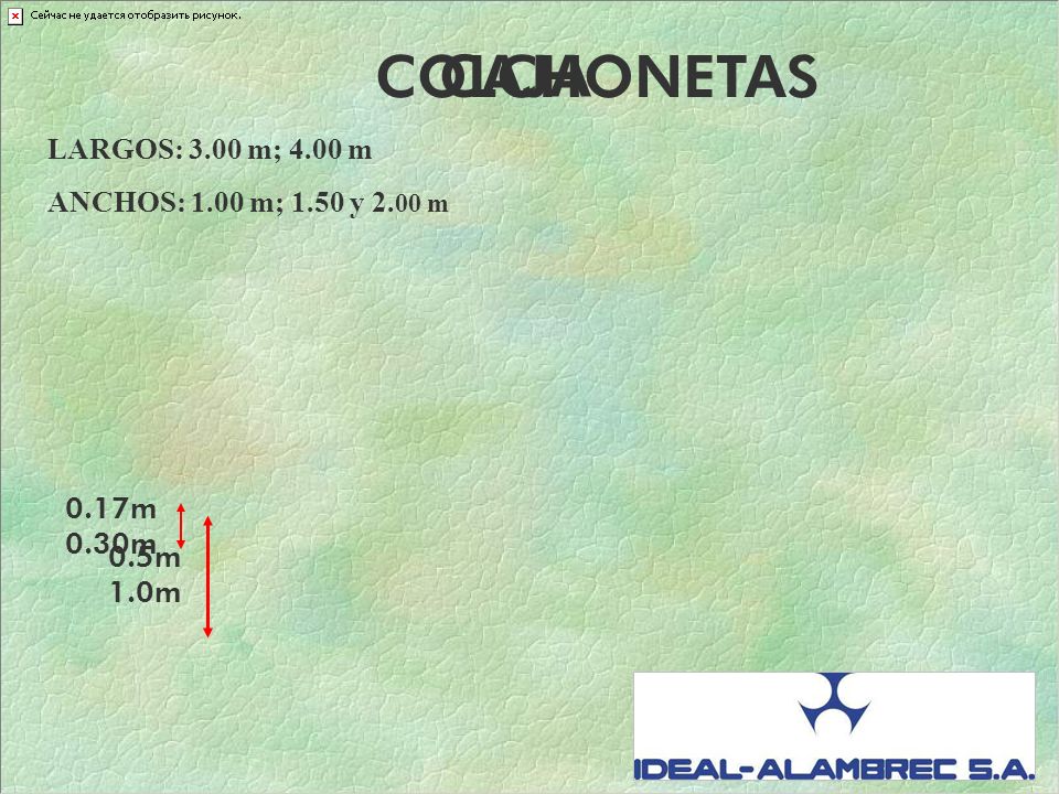 COLCHONETAS CAJA LARGOS: 3.00 m; 4.00 m ANCHOS: 1.00 m; 1.50 y 2.00 m