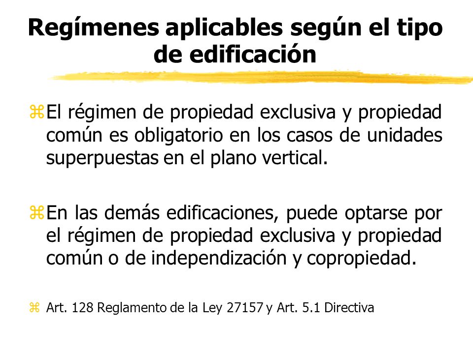 Regímenes aplicables según el tipo de edificación