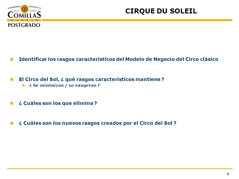 CIRQUE DU SOLEIL Identificar los rasgos característicos del Modelo de Negocio del Circo clásico.
