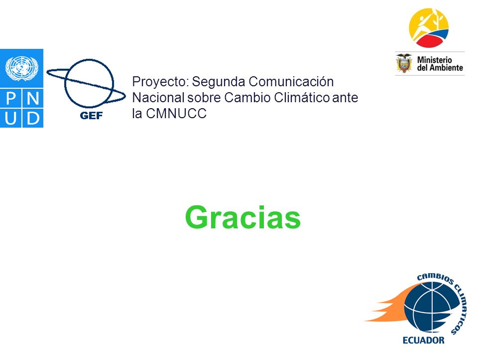 Proyecto: Segunda Comunicación Nacional sobre Cambio Climático ante la CMNUCC