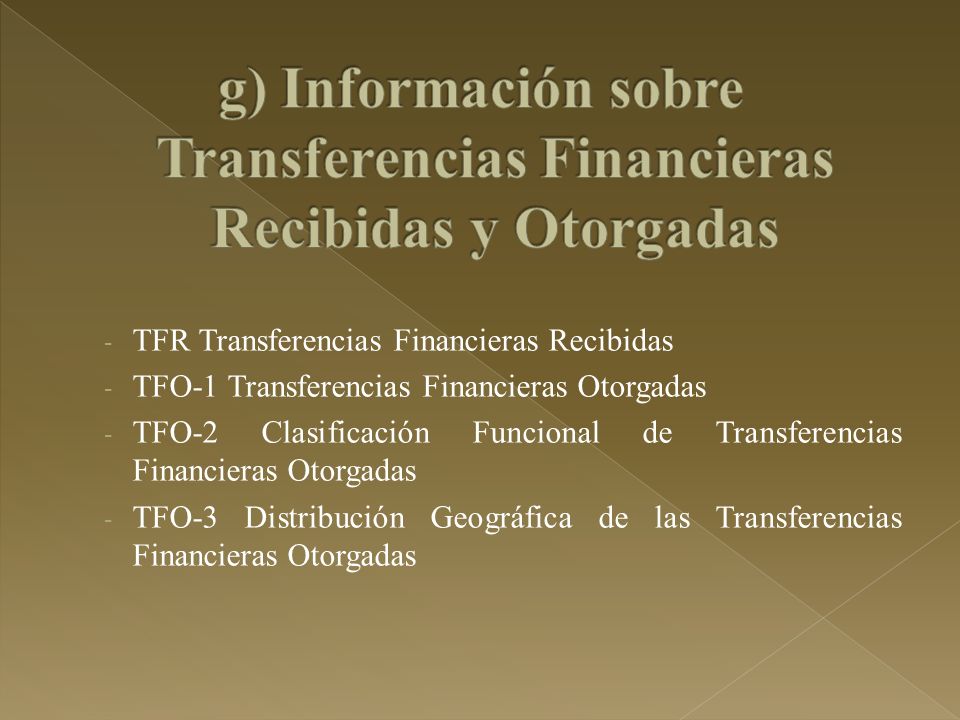 g) Información sobre Transferencias Financieras Recibidas y Otorgadas