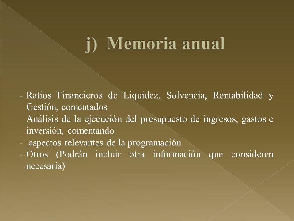 j) Memoria anual Ratios Financieros de Liquidez, Solvencia, Rentabilidad y Gestión, comentados.