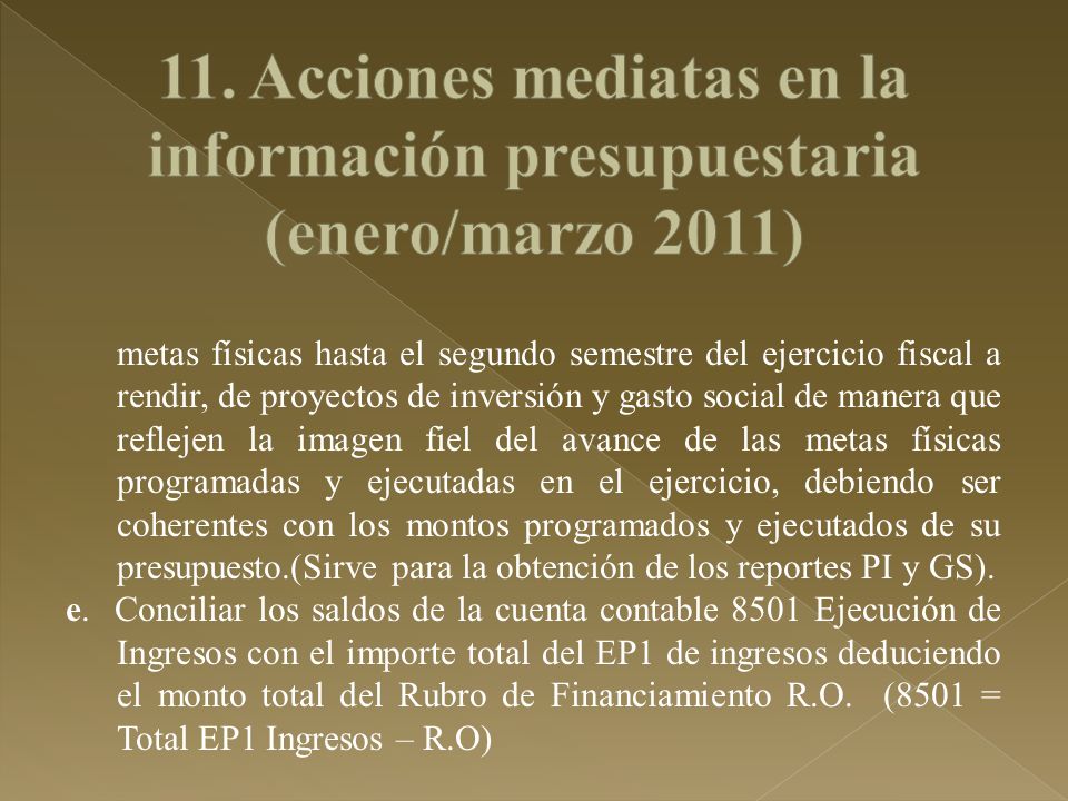 11. Acciones mediatas en la información presupuestaria (enero/marzo 2011)