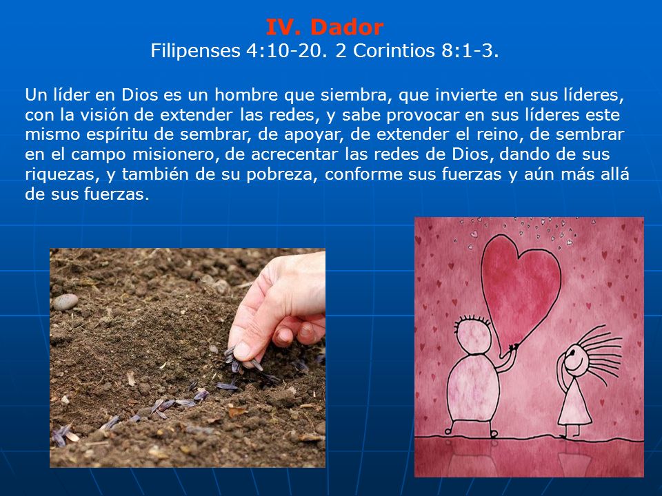 IV. Dador Filipenses 4: Corintios 8:1-3.