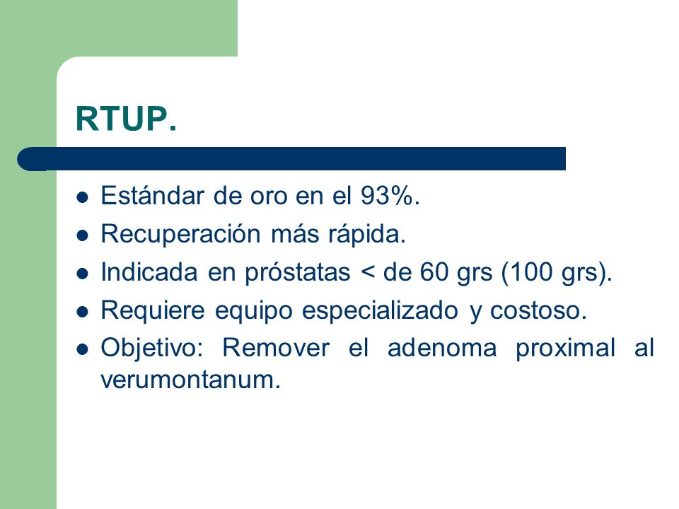 RTUP. Estándar de oro en el 93%. Recuperación más rápida.