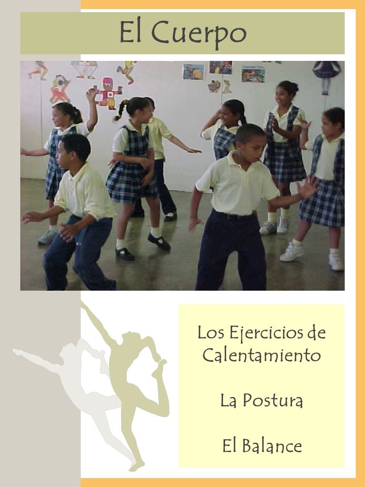 Expresión Corporal Contenido: Emociones Sensaciones Ideas Situaciones