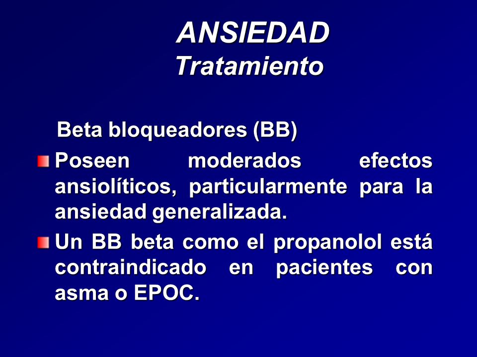 ANSIEDAD Tratamiento Beta bloqueadores (BB)