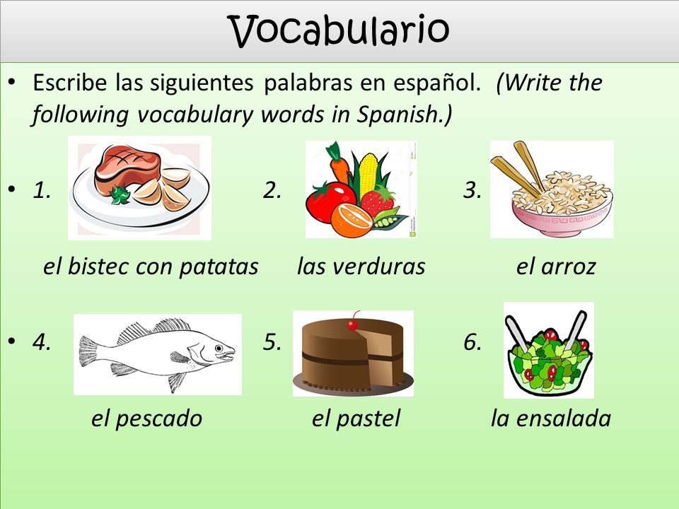 Vocabulario Escribe las siguientes palabras en español. (Write the following vocabulary words in Spanish.)