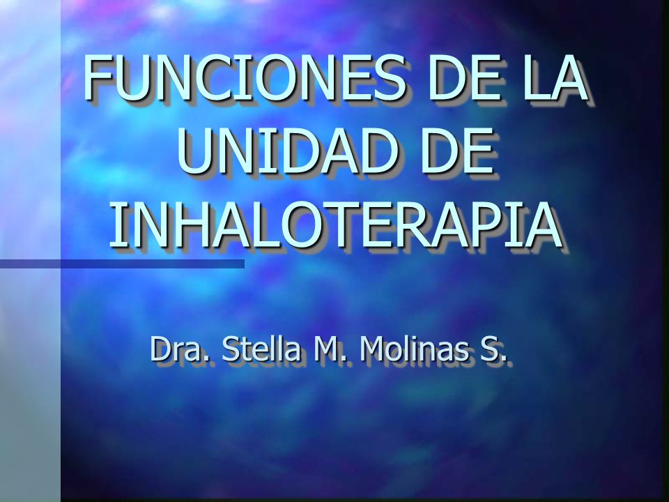 FUNCIONES DE LA UNIDAD DE INHALOTERAPIA