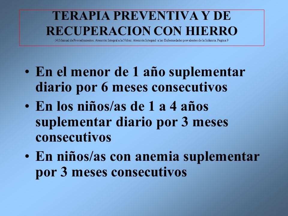 En el menor de 1 año suplementar diario por 6 meses consecutivos