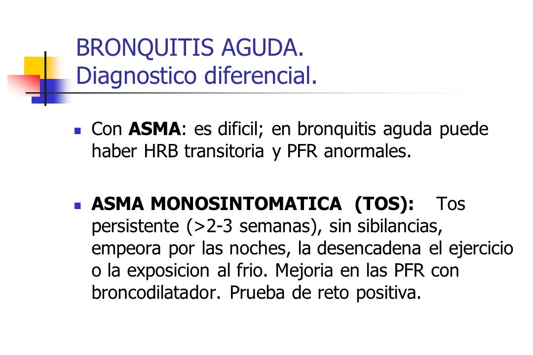 BRONQUITIS AGUDA. Diagnostico diferencial.