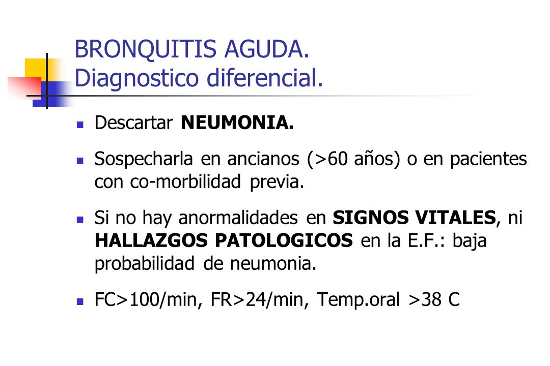 BRONQUITIS AGUDA. Diagnostico diferencial.