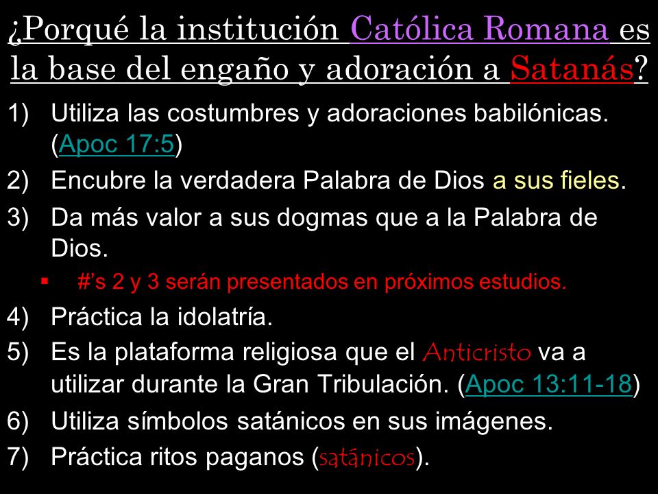¿Porqué la institución Católica Romana es la base del engaño y adoración a Satanás