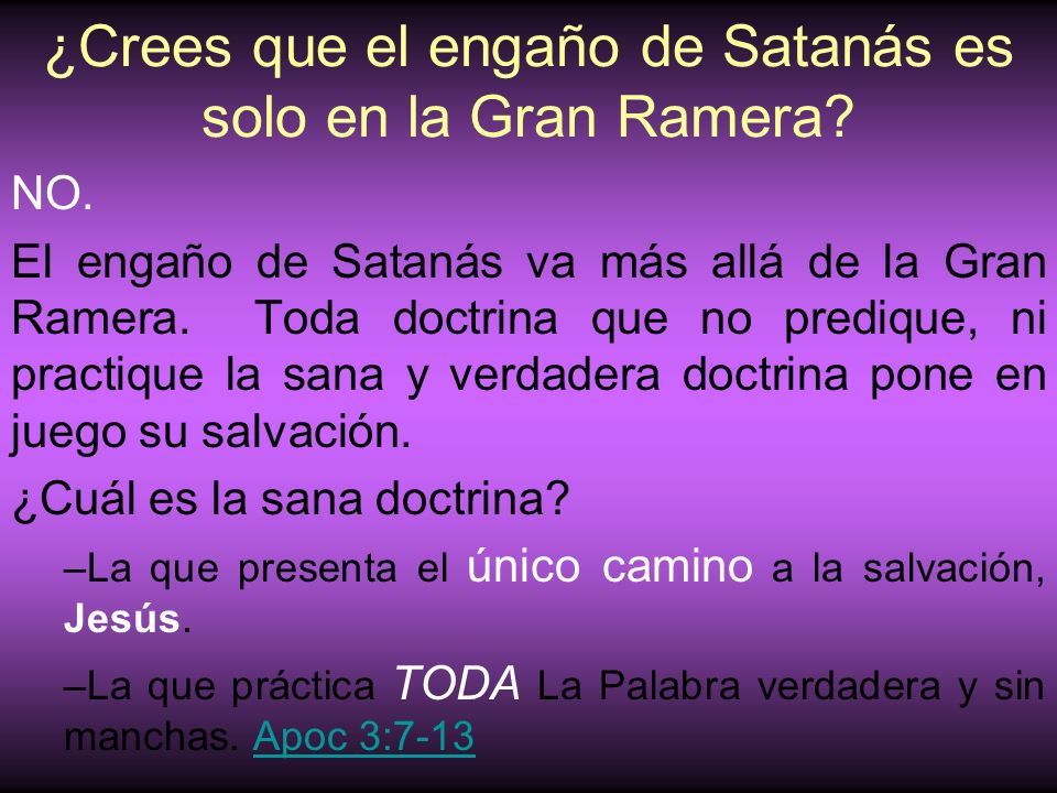 ¿Crees que el engaño de Satanás es solo en la Gran Ramera