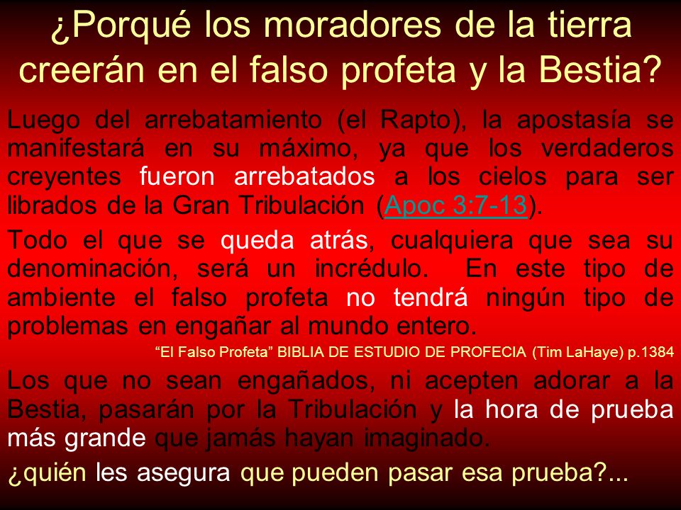 ¿Porqué los moradores de la tierra creerán en el falso profeta y la Bestia