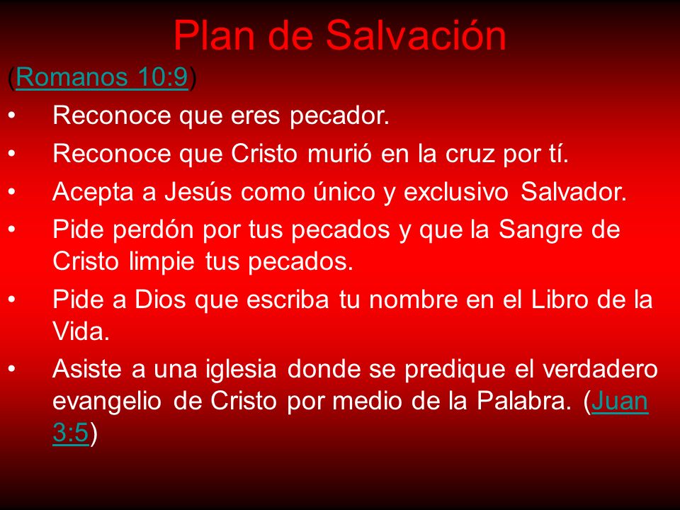Plan de Salvación (Romanos 10:9) Reconoce que eres pecador.