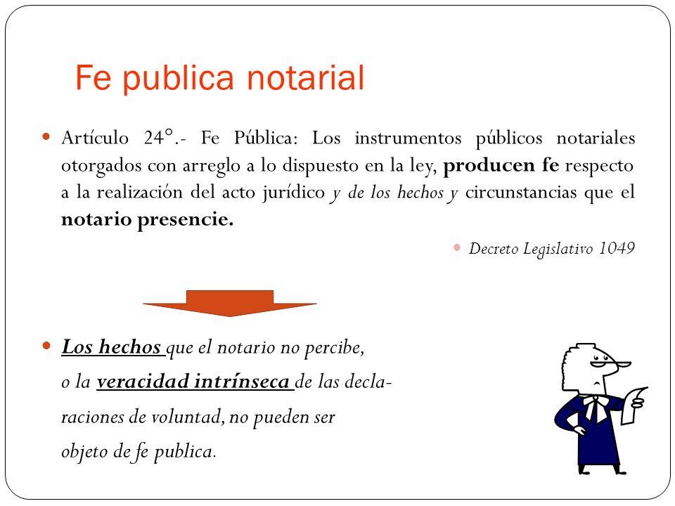 Fe publica notarial Los hechos que el notario no percibe,