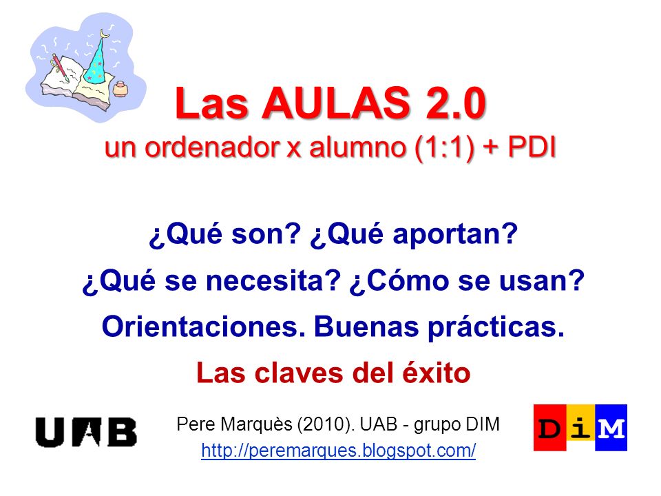 Las AULAS 2.0 un ordenador x alumno (1:1) + PDI