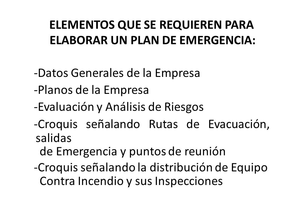 ELEMENTOS QUE SE REQUIEREN PARA ELABORAR UN PLAN DE EMERGENCIA: