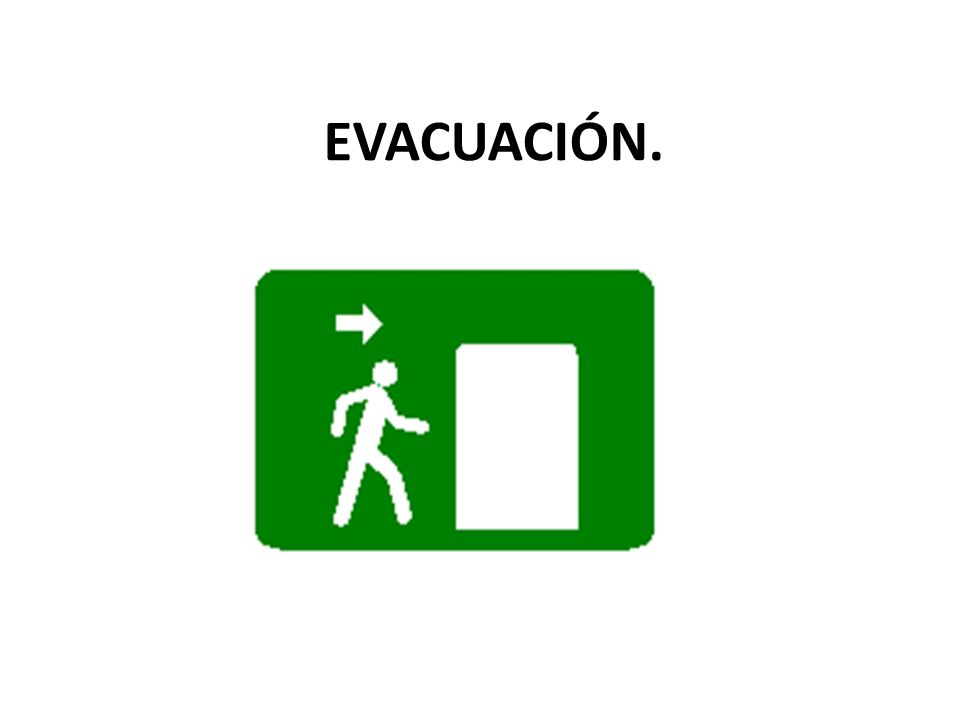 EVACUACIÓN.
