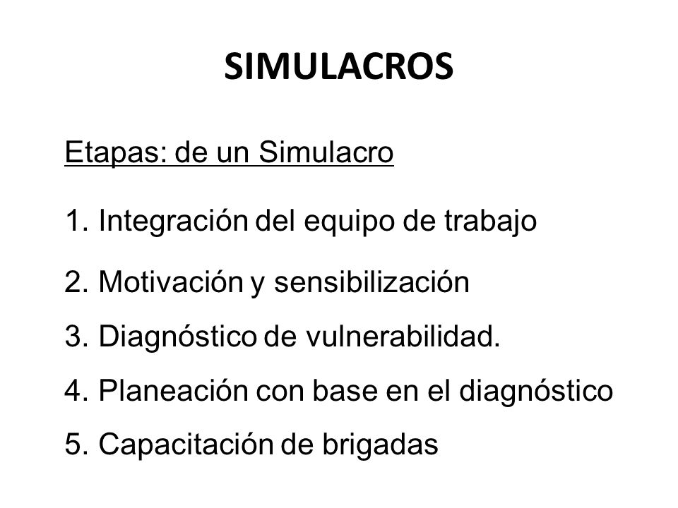 SIMULACROS Etapas: de un Simulacro Integración del equipo de trabajo