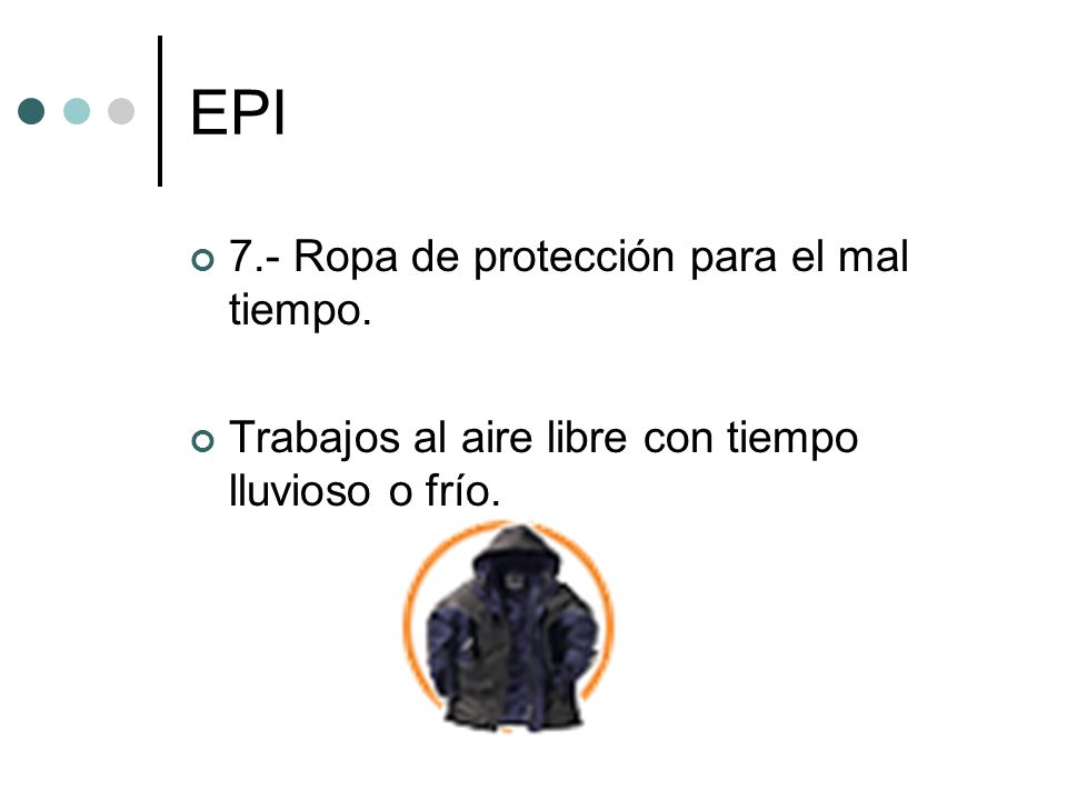 EPI 7.- Ropa de protección para el mal tiempo.