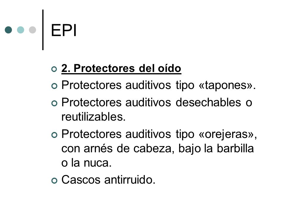 EPI Protectores auditivos tipo «tapones».