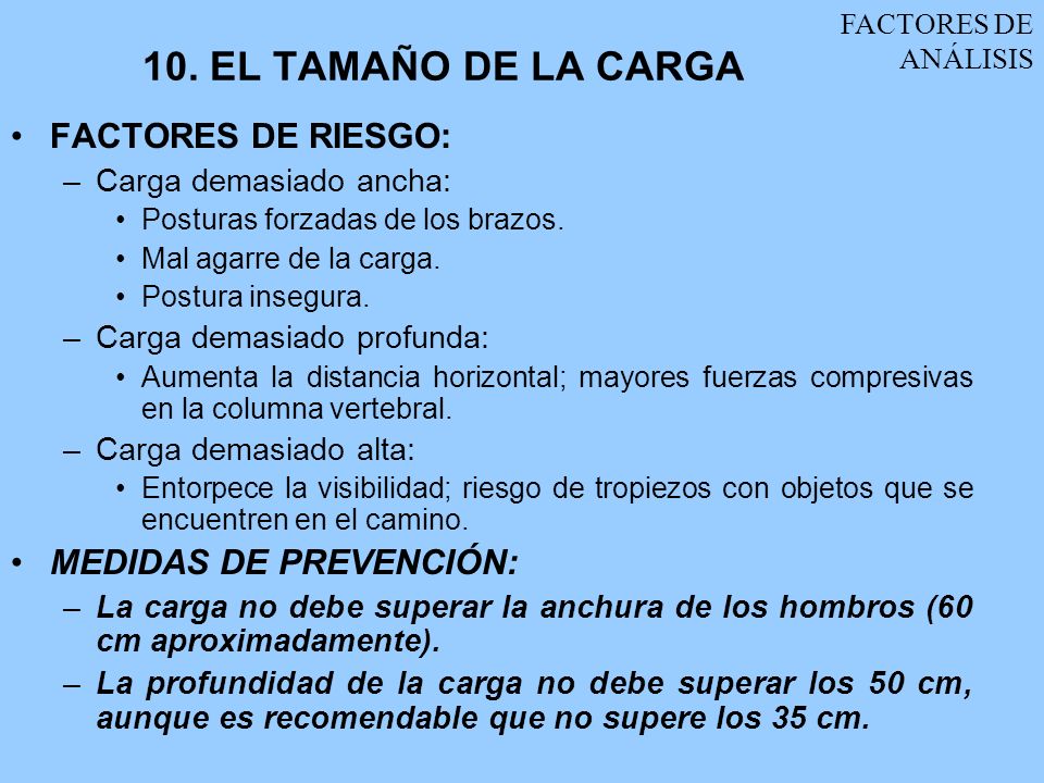 10. EL TAMAÑO DE LA CARGA FACTORES DE RIESGO: MEDIDAS DE PREVENCIÓN: