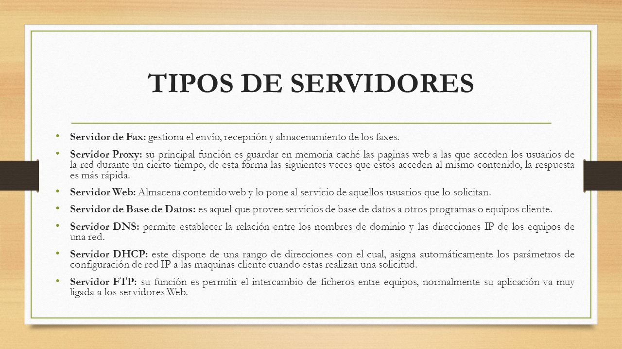TIPOS DE SERVIDORES Servidor de Fax: gestiona el envío, recepción y almacenamiento de los faxes.