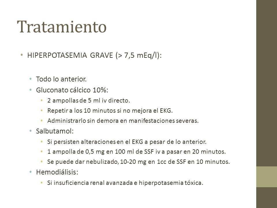 Tratamiento HIPERPOTASEMIA GRAVE (> 7,5 mEq/l): Todo lo anterior.