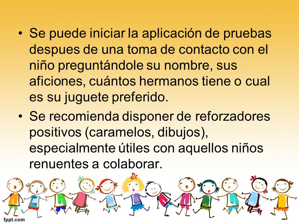 Se puede iniciar la aplicación de pruebas despues de una toma de contacto con el niño preguntándole su nombre, sus aficiones, cuántos hermanos tiene o cual es su juguete preferido.