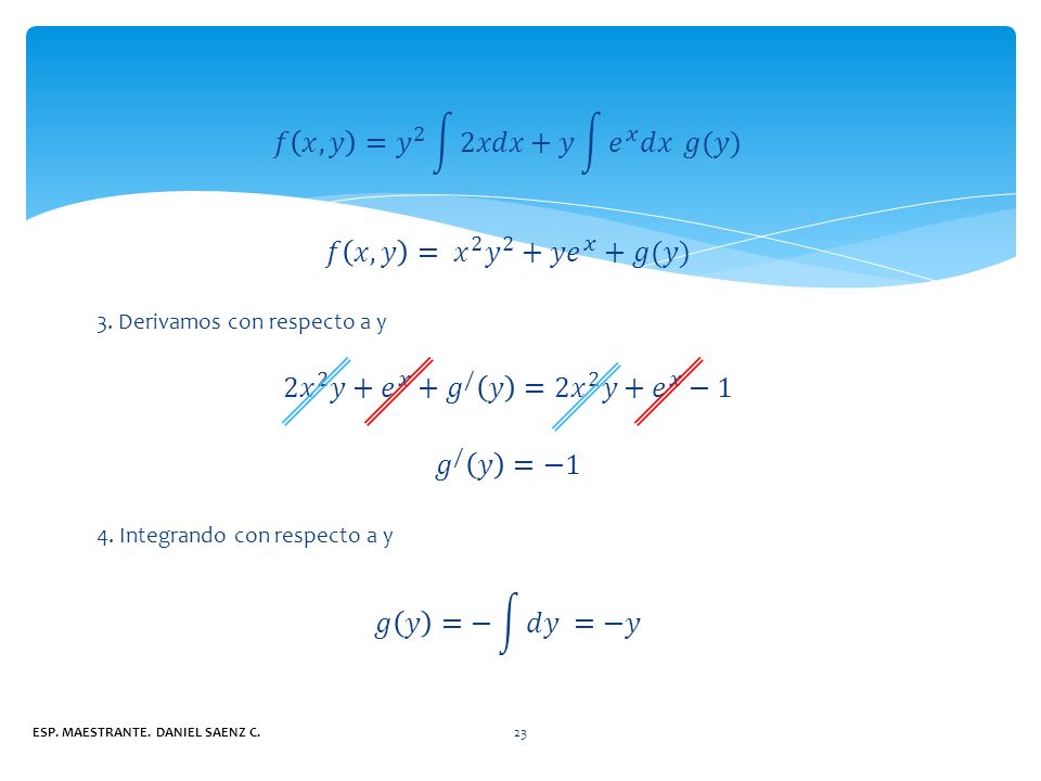 𝑓 𝑥,𝑦 = 𝑦 2 2𝑥𝑑𝑥 +𝑦 𝑒 𝑥 𝑑𝑥 𝑔(𝑦) 𝑓 𝑥,𝑦 = 𝑥 2 𝑦 2 +𝑦 𝑒 𝑥 +𝑔(𝑦)