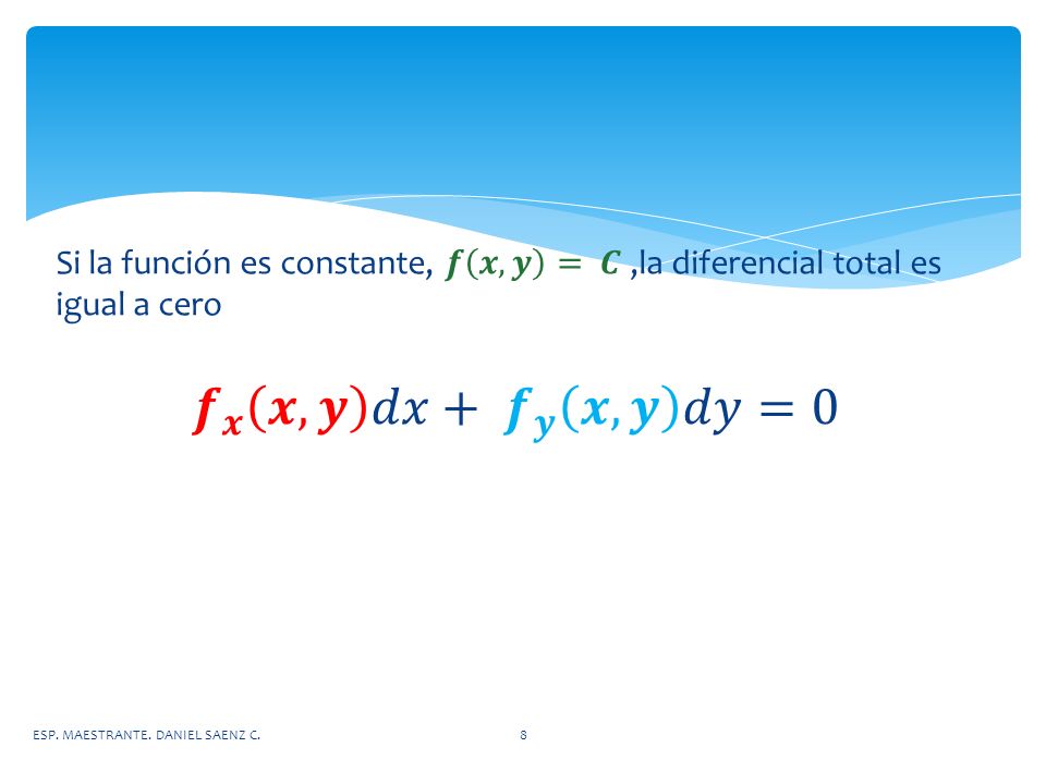 Si la función es constante, 𝒇 𝒙,𝒚 = 𝑪 ,la diferencial total es igual a cero