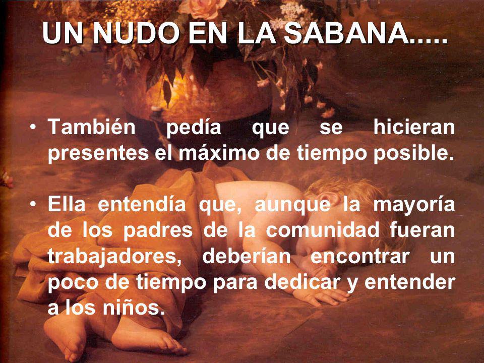También pedía que se hicieran presentes el máximo de tiempo posible.