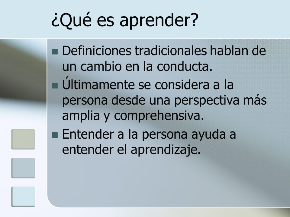 ¿Qué es aprender Definiciones tradicionales hablan de un cambio en la conducta.