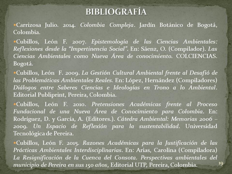 BIBLIOGRAFÍA Carrizosa Julio Colombia Compleja. Jardín Botánico de Bogotá, Colombia.