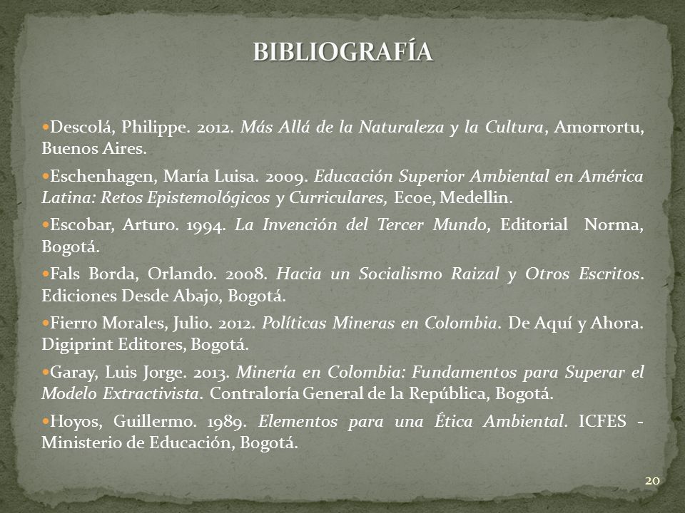 BIBLIOGRAFÍA Descolá, Philippe Más Allá de la Naturaleza y la Cultura, Amorrortu, Buenos Aires.