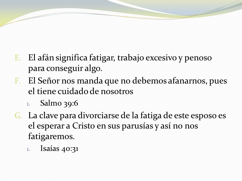 El afán significa fatigar, trabajo excesivo y penoso para conseguir algo.