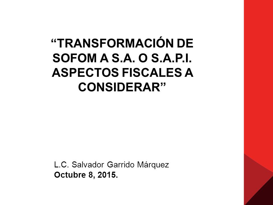 TRANSFORMACIÓN DE SOFOM A S. A. O S. A. P. I