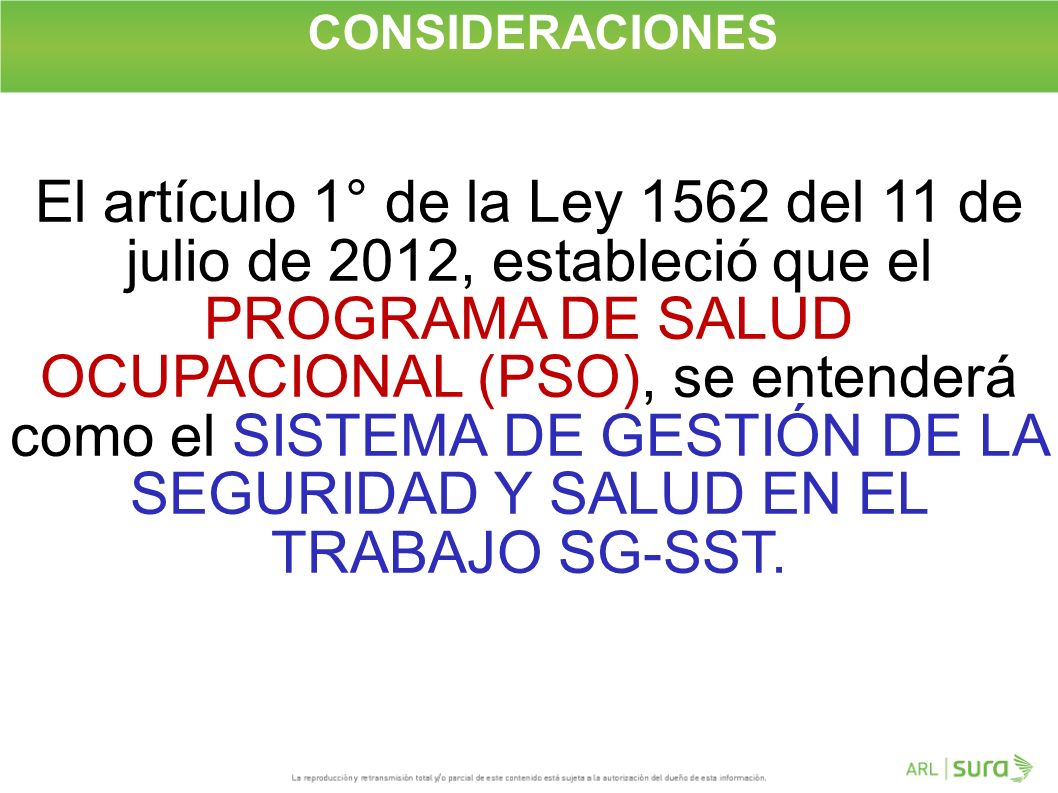 CONSIDERACIONES El artículo 1° de la Ley 1562 del 11 de julio de 2012, estableció que el PROGRAMA DE SALUD OCUPACIONAL (PSO), se entenderá.